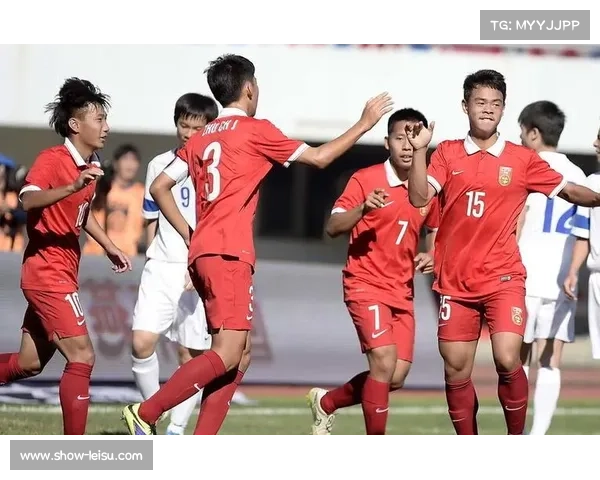 U16国少进攻火力全开 防线薄弱成亚少赛备战焦点 U16国少进攻火力全开 防线薄弱成亚少赛备战焦点